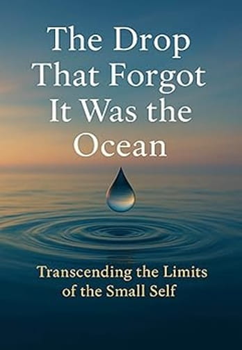 The Drop That Forgot It Was the Ocean